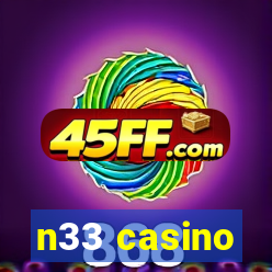 n33 casino